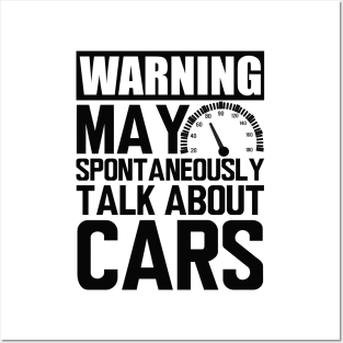 Car - Warning may  spontaneously talk  about  cars Posters and Art